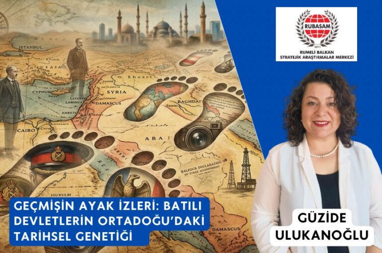 Geçmişin Ayak İzleri: Batılı Devletlerin Ortadoğu’daki Tarihsel Genetiği